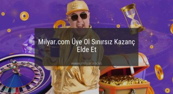 Milyar.com Üye Ol Sınırsız Kazanç